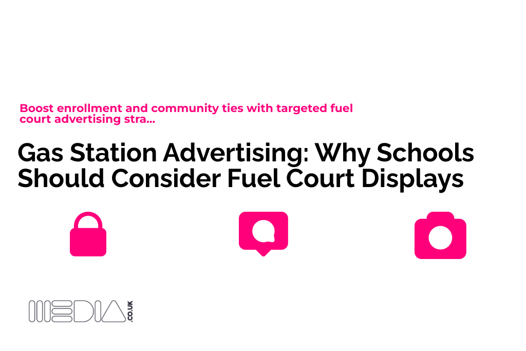 Gas Station Advertising | Why Schools Should Consider Fuel Court Displays