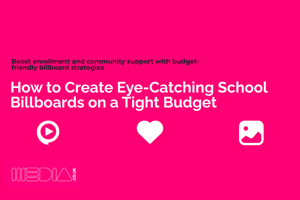 How to Create Eye-Catching School Billboards on a Tight Budget