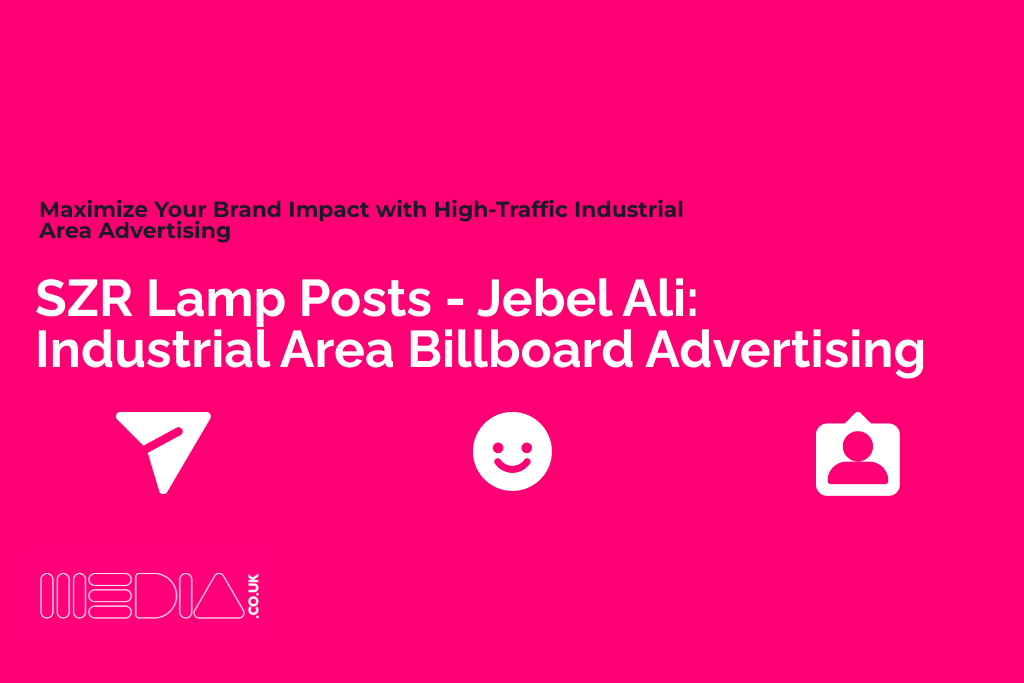 SZR Lamp Posts - Jebel Ali | Industrial Area Billboard Advertising