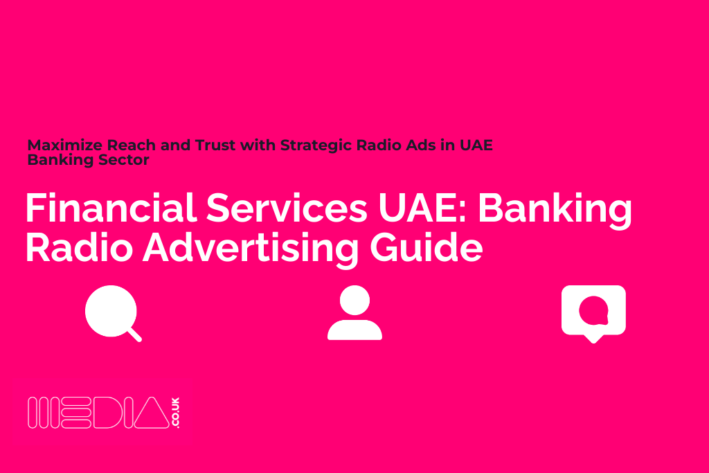 Financial Services UAE | Banking Radio Advertising Guide