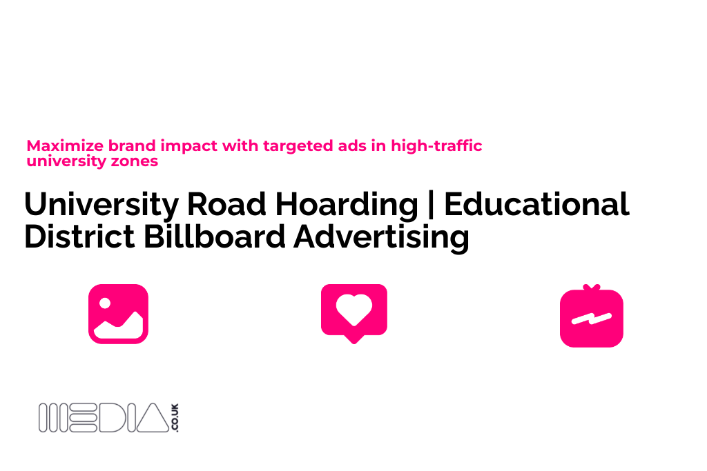 University Road Hoarding | Educational District Billboard Advertising