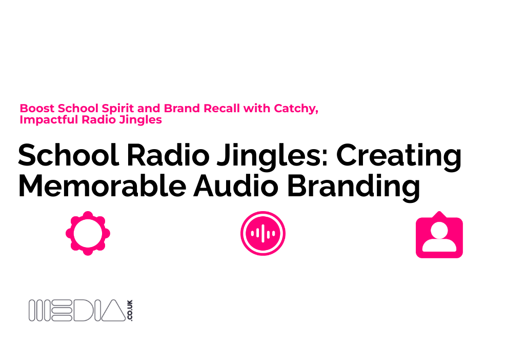 School Radio Jingles | Creating Memorable Audio Branding