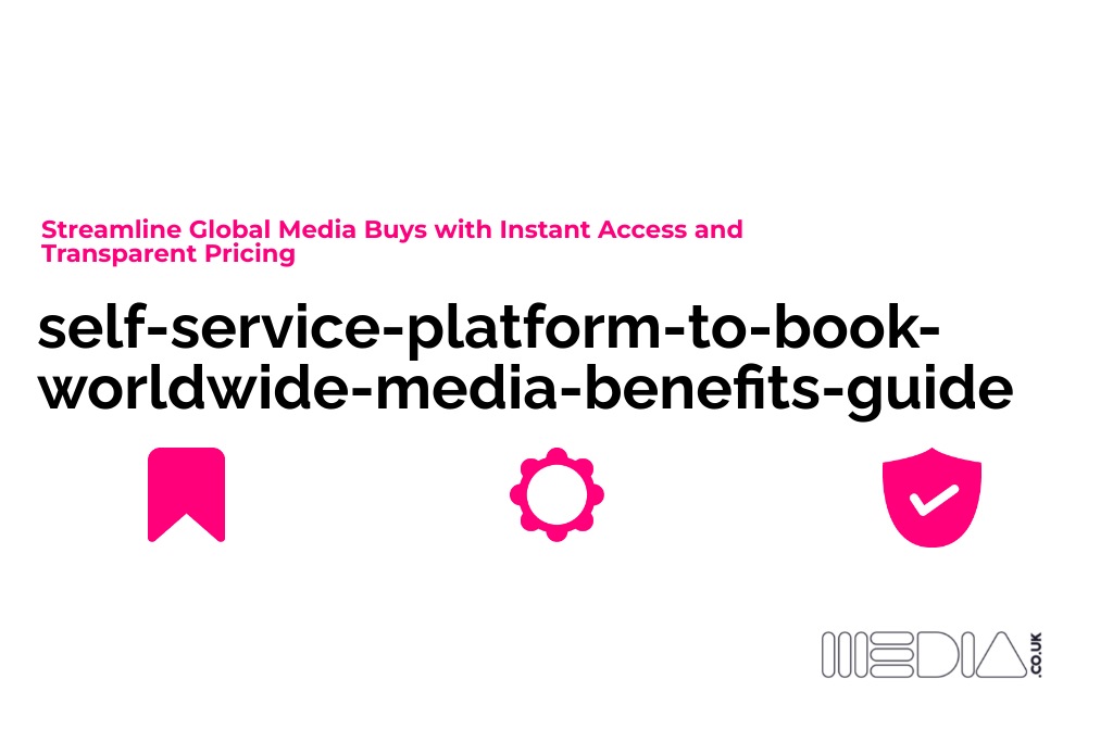 self-service-platform-to-book-worldwide-media-benefits-guide