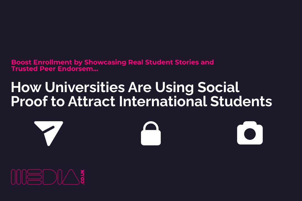 How Universities Are Using Social Proof to Attract International Students