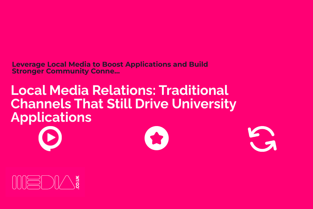 Local Media Relations | Traditional Channels That Still Drive University Applications