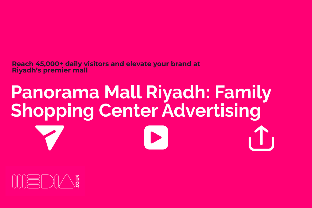 Panorama Mall Riyadh | Family Shopping Center Advertising