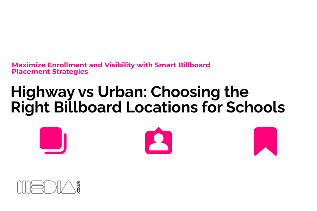Highway vs Urban | Choosing the Right Billboard Locations for Schools