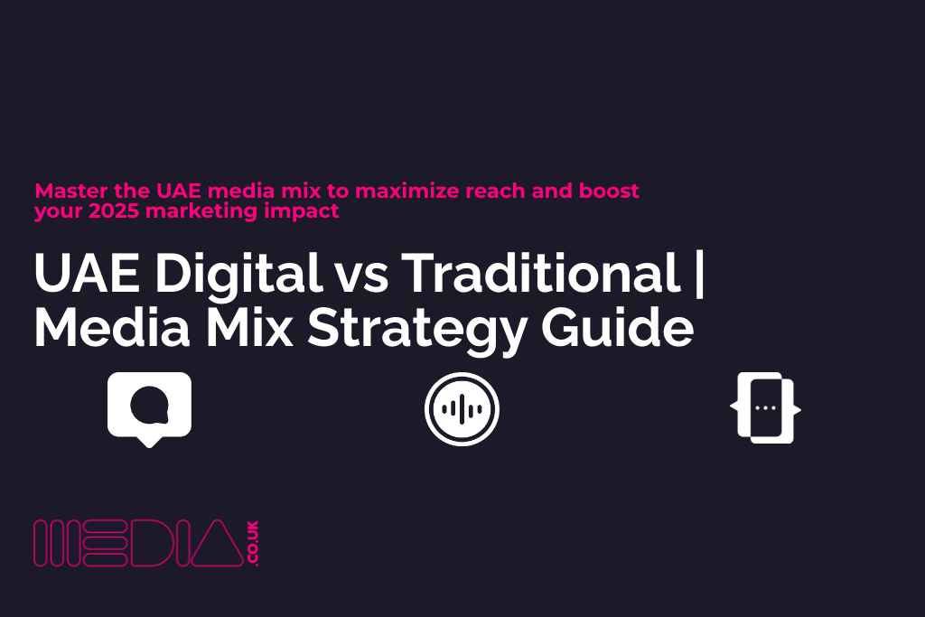 UAE Digital vs Traditional | Media Mix Strategy Guide
