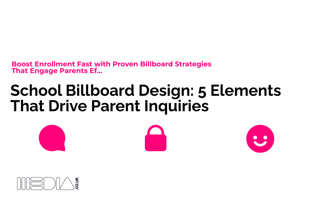 School Billboard Design | 5 Elements That Drive Parent Inquiries