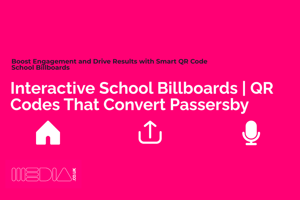 Interactive School Billboards | QR Codes That Convert Passersby