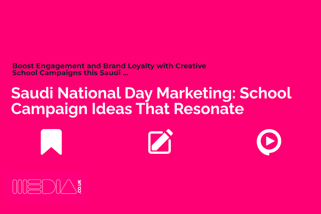 Saudi National Day Marketing | School Campaign Ideas That Resonate
