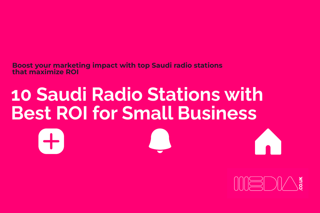 10 Saudi Radio Stations with Best ROI for Small Business
