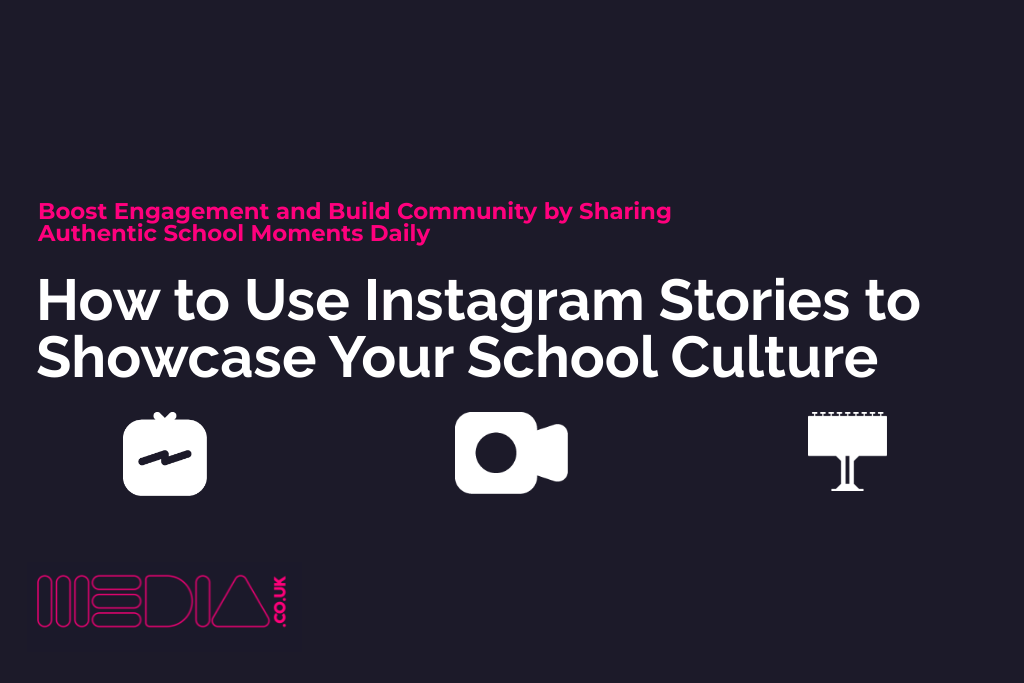 How to Use Instagram Stories to Showcase Your School Culture