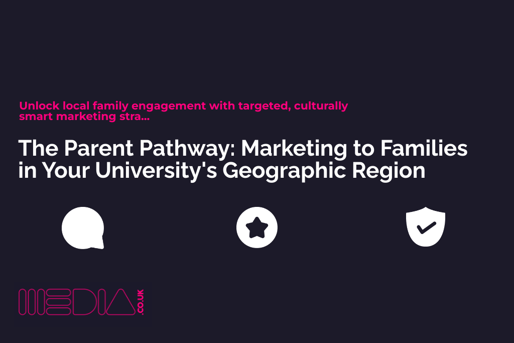The Parent Pathway | Marketing to Families in Your University's Geographic Region