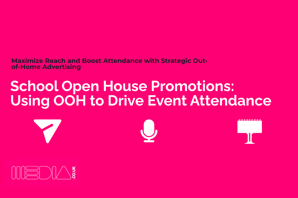 School Open House Promotions | Using OOH to Drive Event Attendance