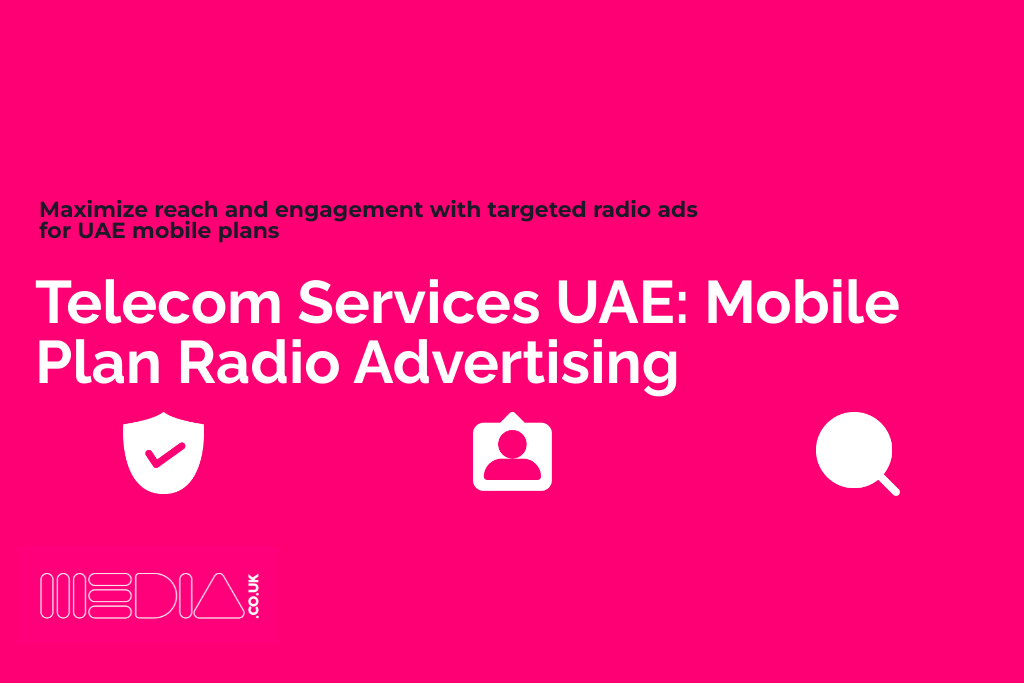 Telecom Services UAE | Mobile Plan Radio Advertising