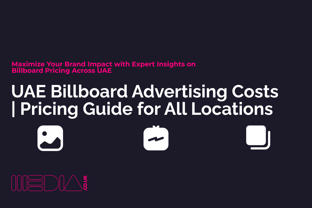 UAE Billboard Advertising Costs | Pricing Guide for All Locations