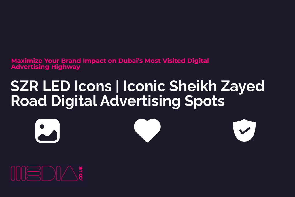 SZR LED Icons: Iconic Sheikh Zayed Road Digital Advertising Spots
