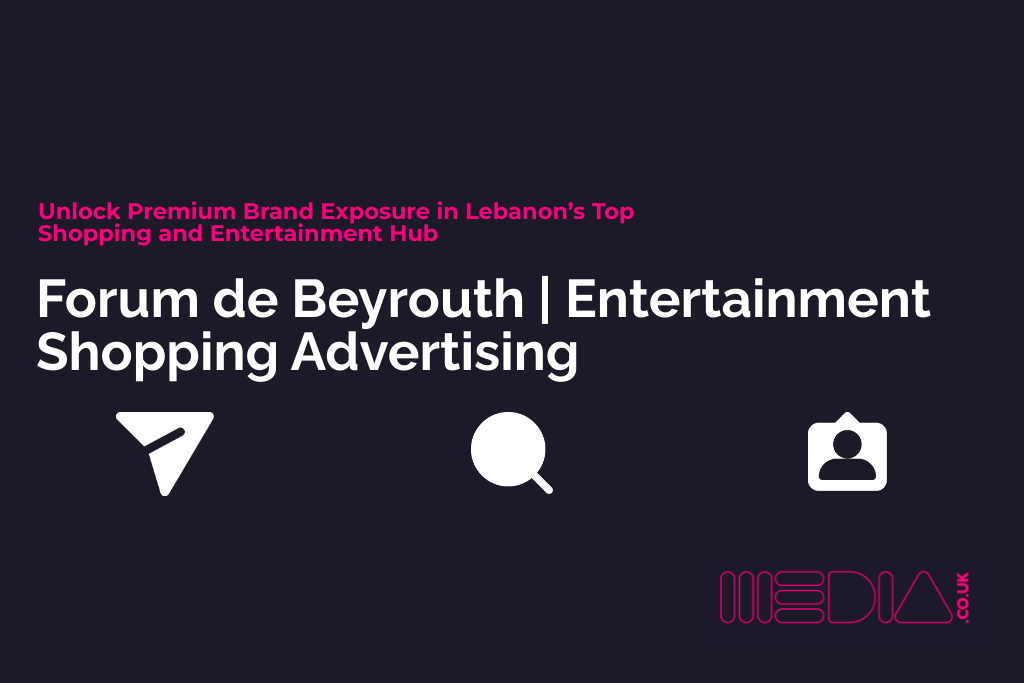 **Forum de Beyrouth | Entertainment Shopping Advertising