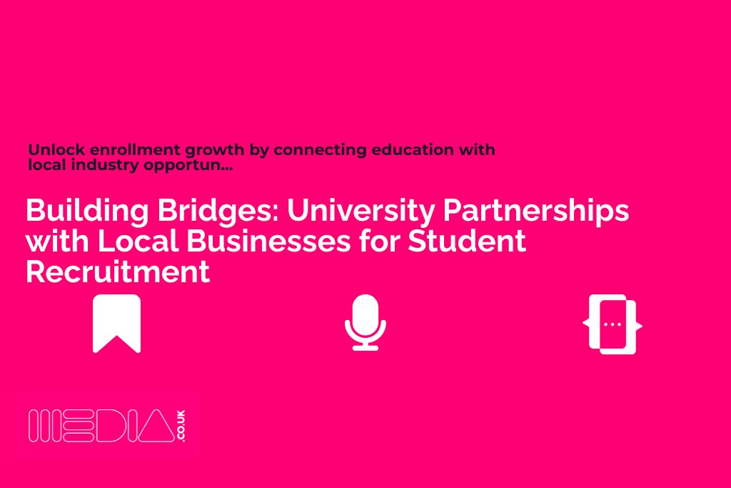 Building Bridges | University Partnerships with Local Businesses for Student Recruitment