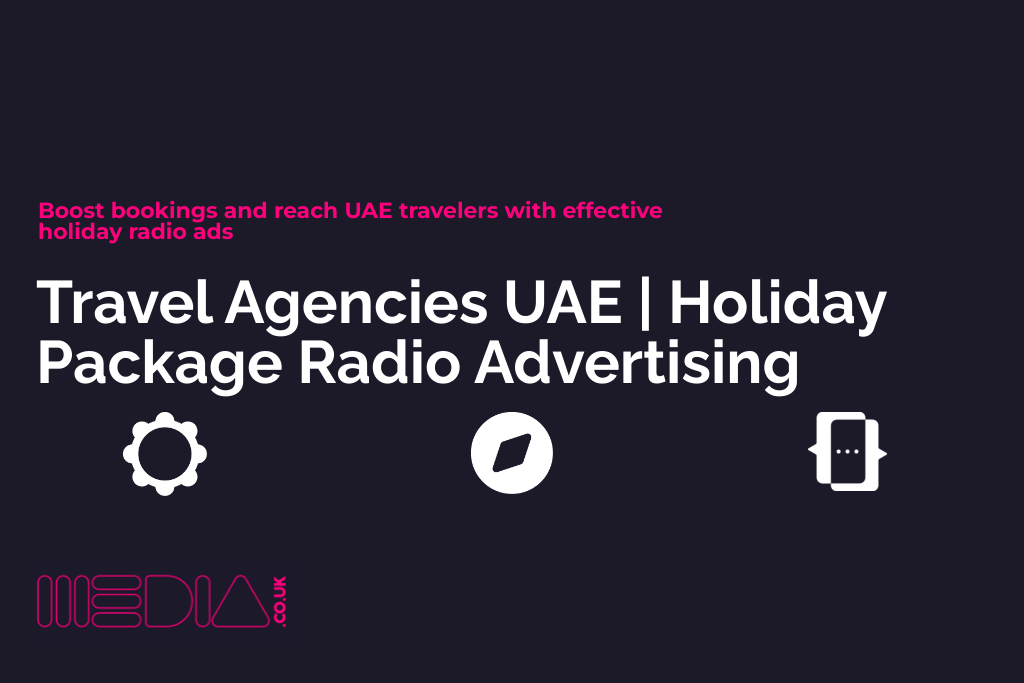 Travel Agencies UAE | Holiday Package Radio Advertising