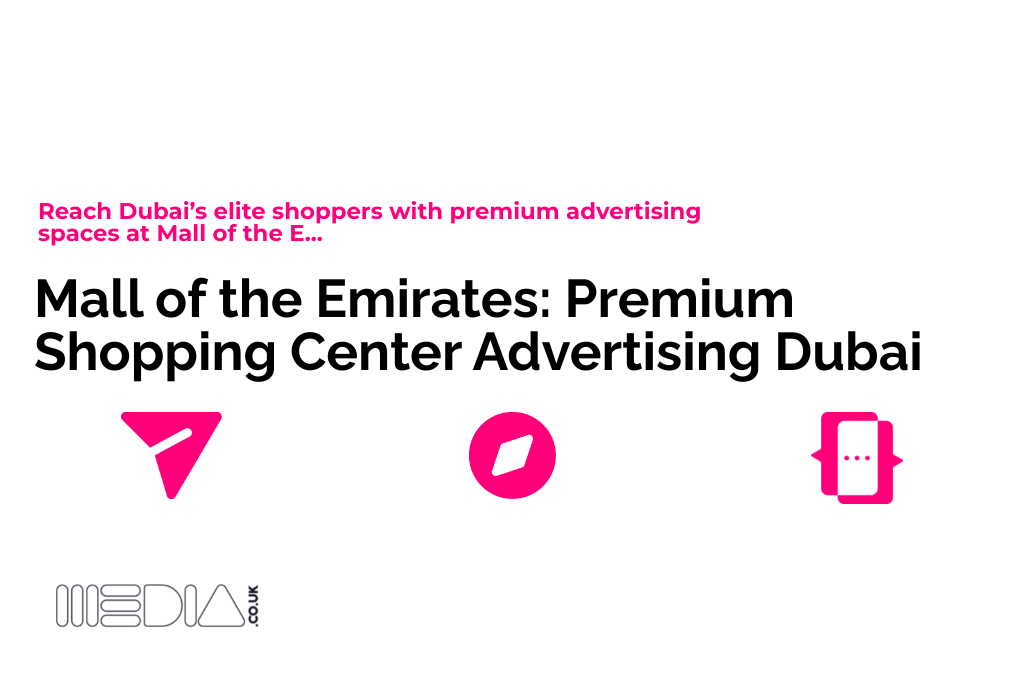 Mall of the Emirates | Premium Shopping Center Advertising Dubai
