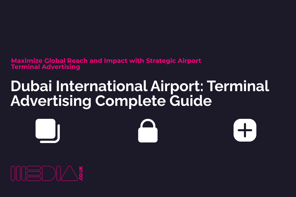 Dubai International Airport | Terminal Advertising Complete Guide