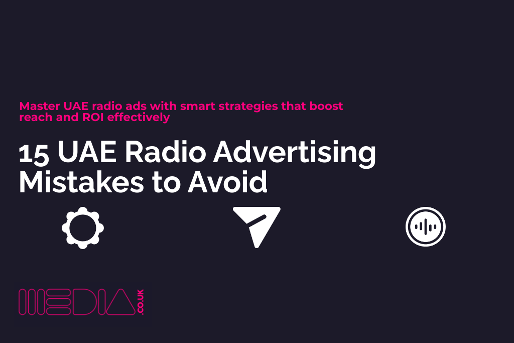 15 UAE Radio Advertising Mistakes to Avoid
