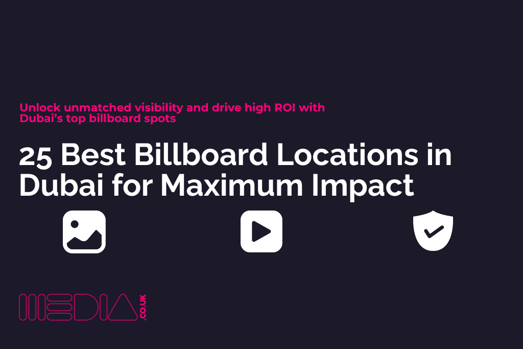 25 Best Billboard Locations in Dubai for Maximum Impact