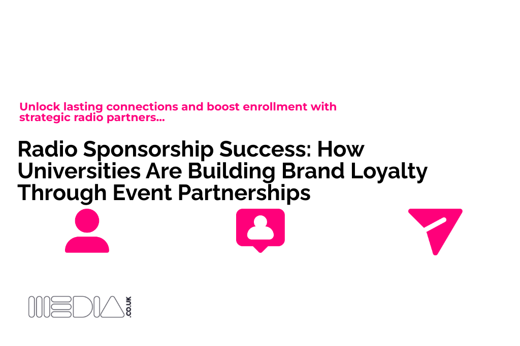 Radio Sponsorship Success | How Universities Are Building Brand Loyalty Through Event Partnerships