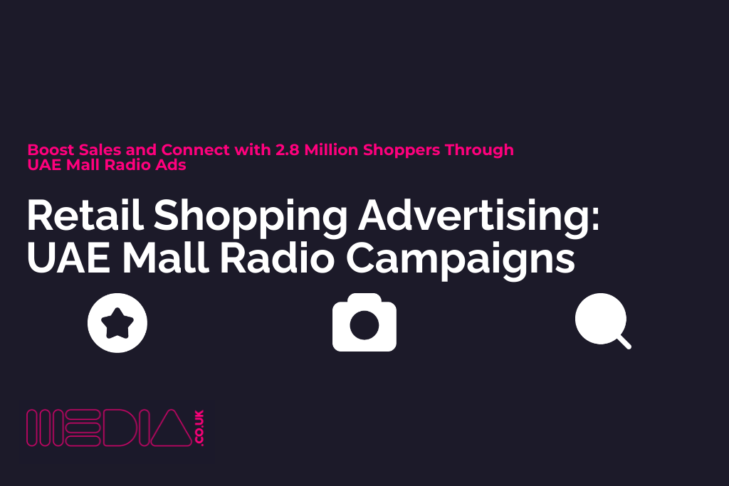 Retail Shopping Advertising | UAE Mall Radio Campaigns