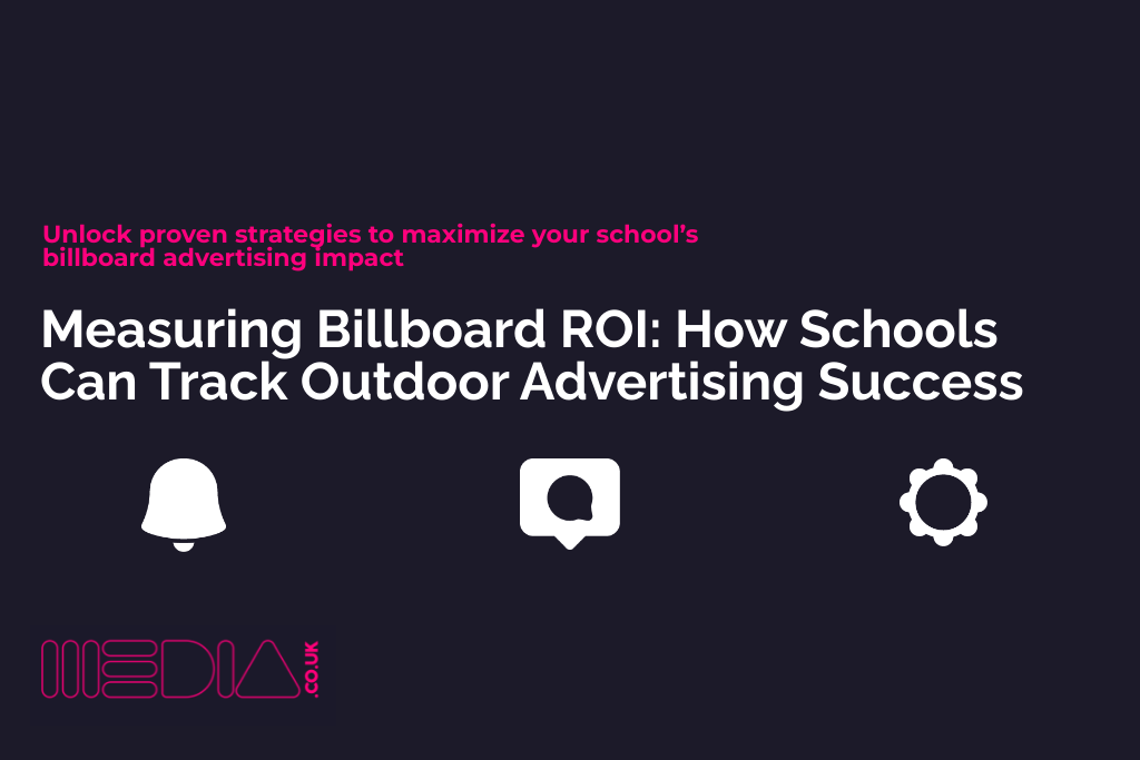 Measuring Billboard ROI | How Schools Can Track Outdoor Advertising Success