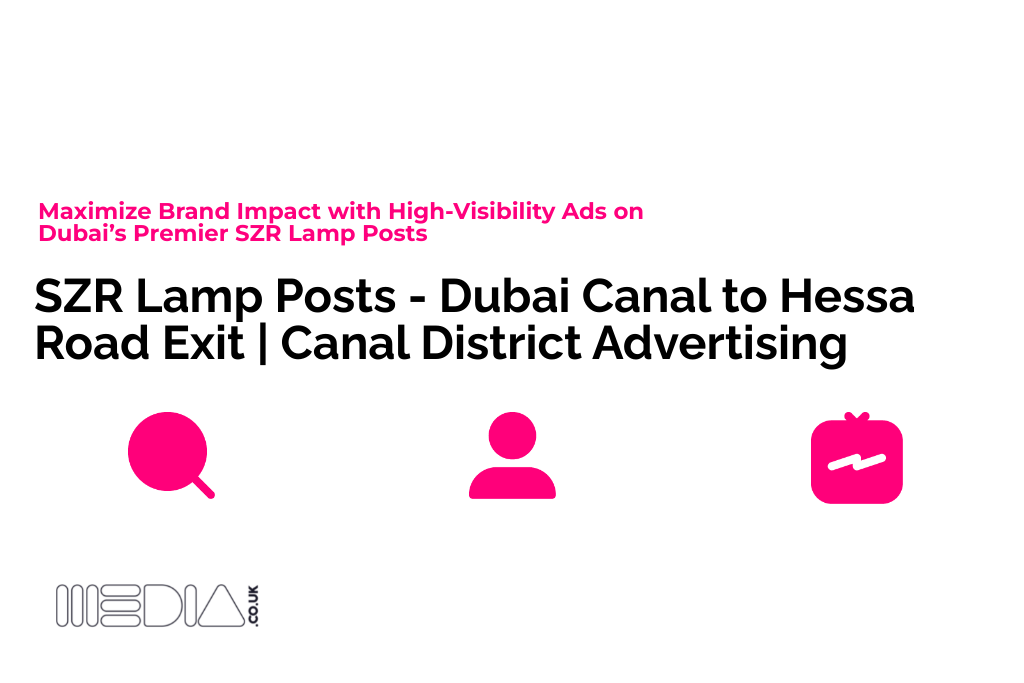 SZR Lamp Posts - Dubai Canal to Hessa Road Exit: Canal District Advertising