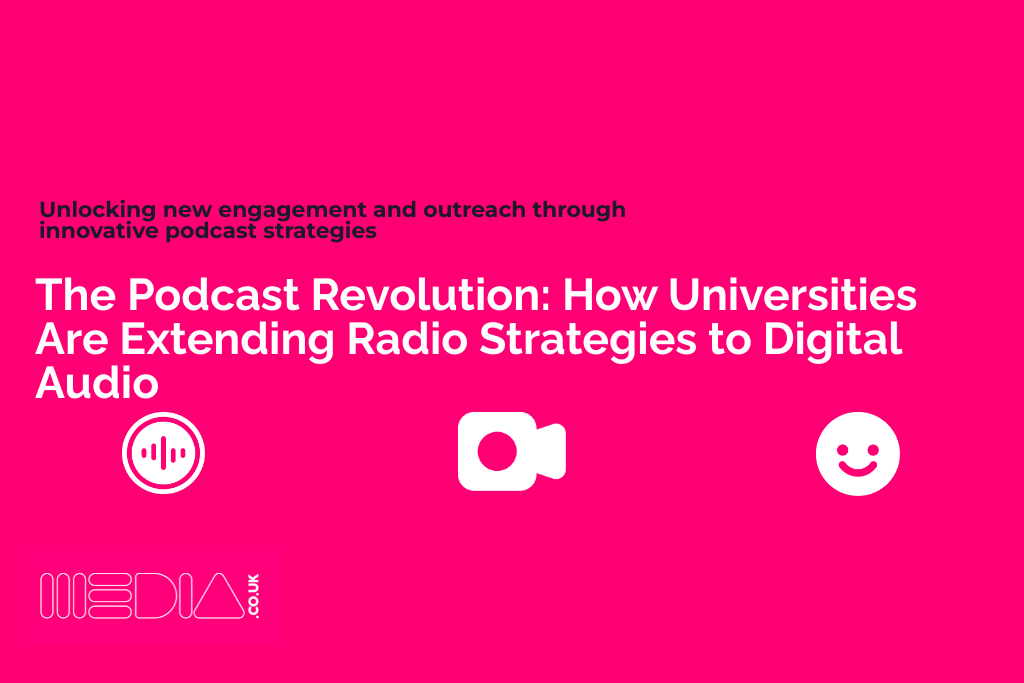 The Podcast Revolution | How Universities Are Extending Radio Strategies to Digital Audio