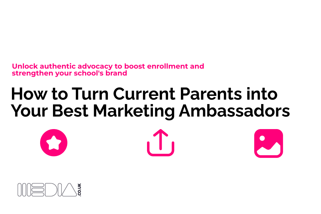How to Turn Current Parents into Your Best Marketing Ambassadors