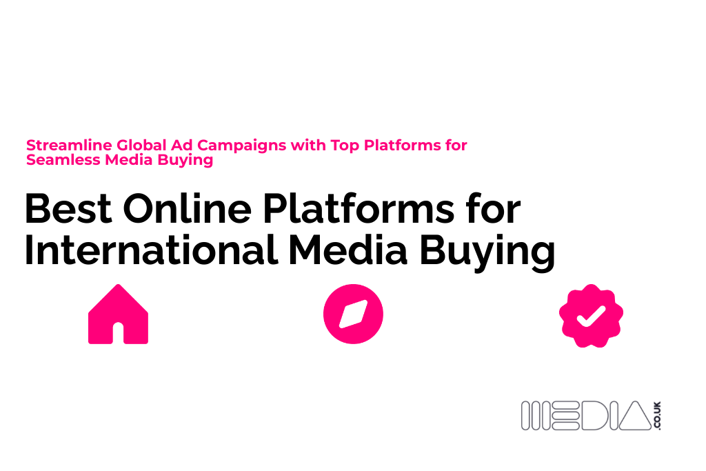 Best Online Platforms for International Media Buying
