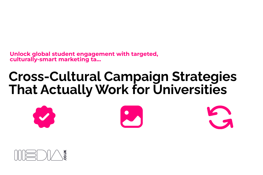 Cross-Cultural Campaign Strategies That Actually Work for Universities