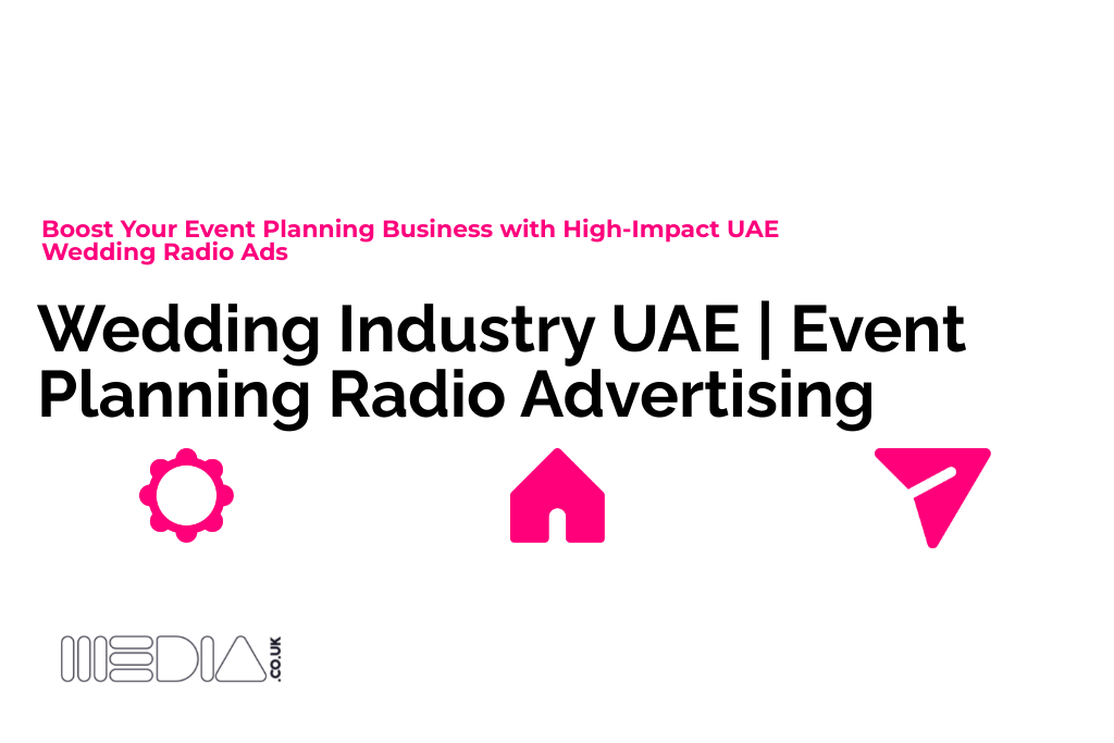 Wedding Industry UAE | Event Planning Radio Advertising