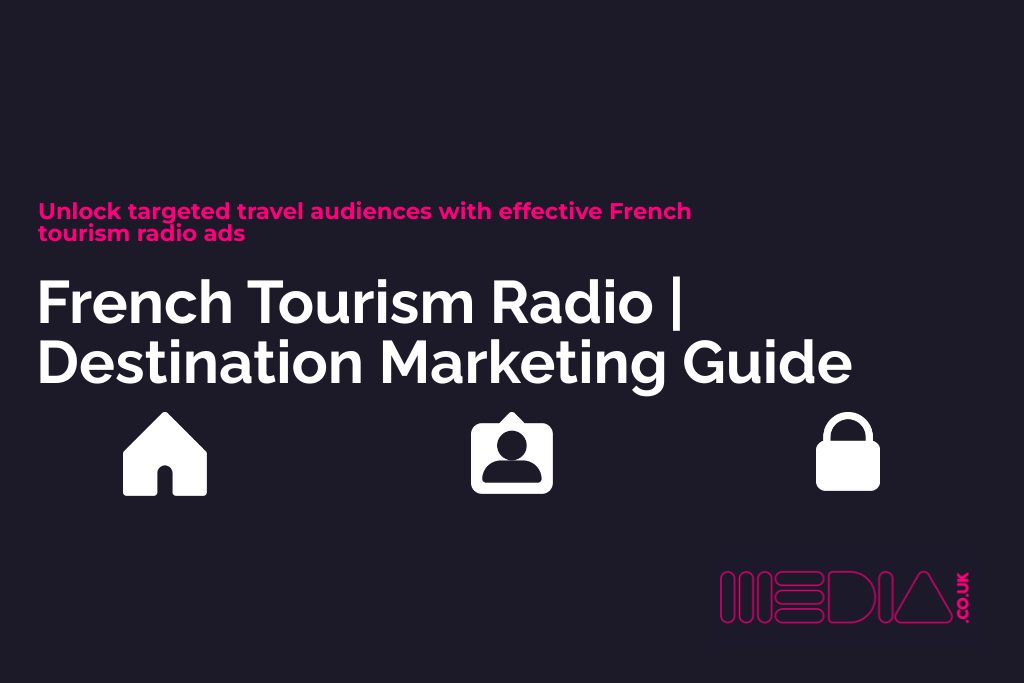 French Tourism Radio | Destination Marketing Guide