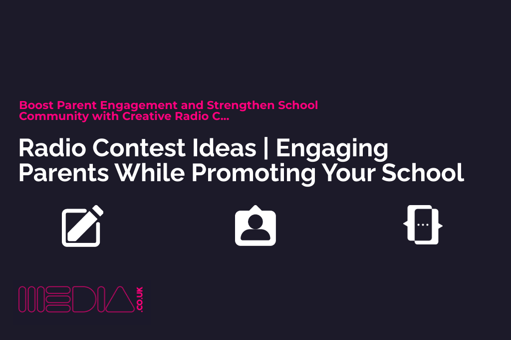 Radio Contest Ideas: Engaging Parents While Promoting Your School