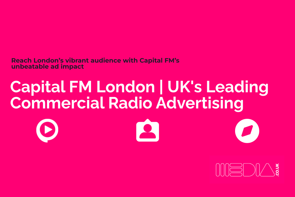 Capital FM London | UK's Leading Commercial Radio Advertising