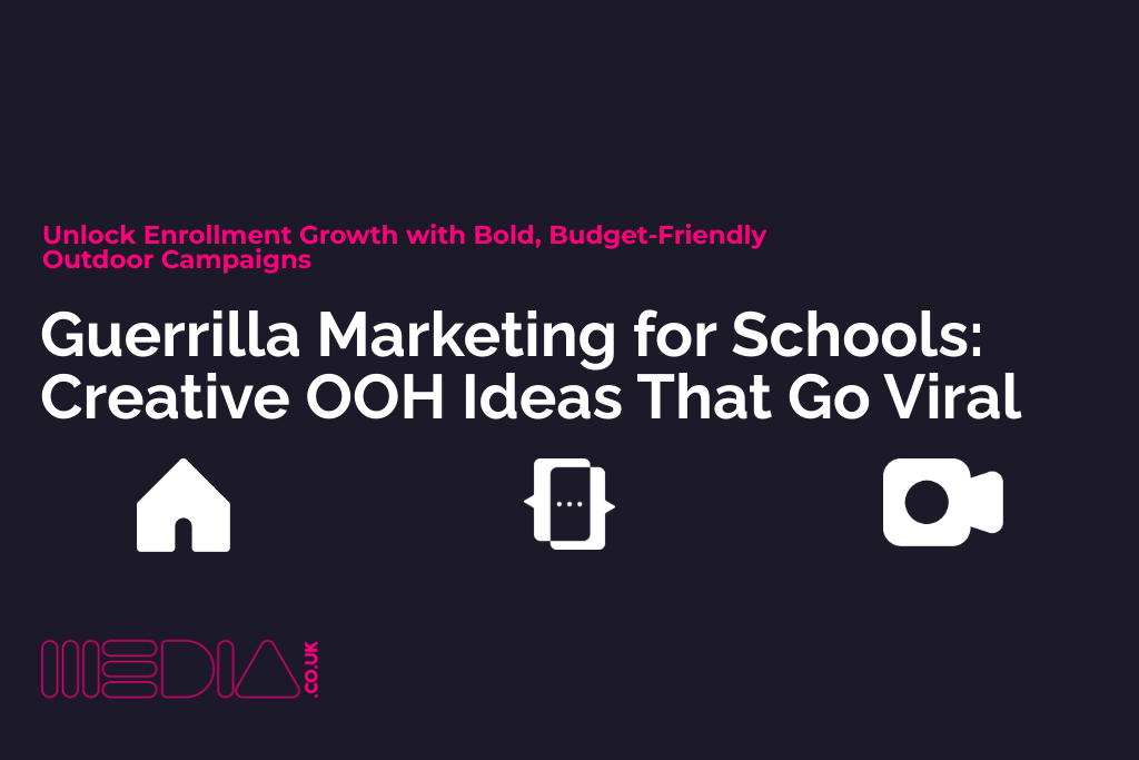 Guerrilla Marketing for Schools | Creative OOH Ideas That Go Viral