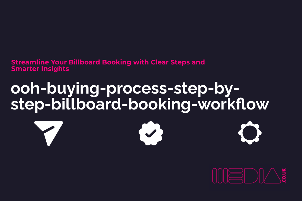 ooh-buying-process-step-by-step-billboard-booking-workflow