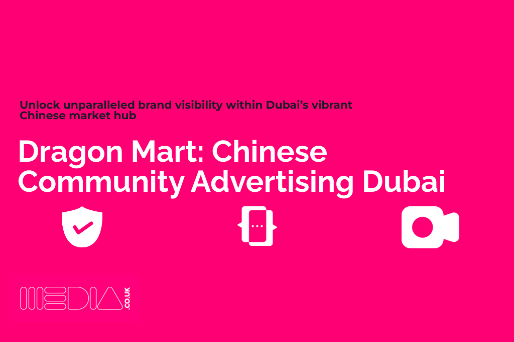 Dragon Mart | Chinese Community Advertising Dubai