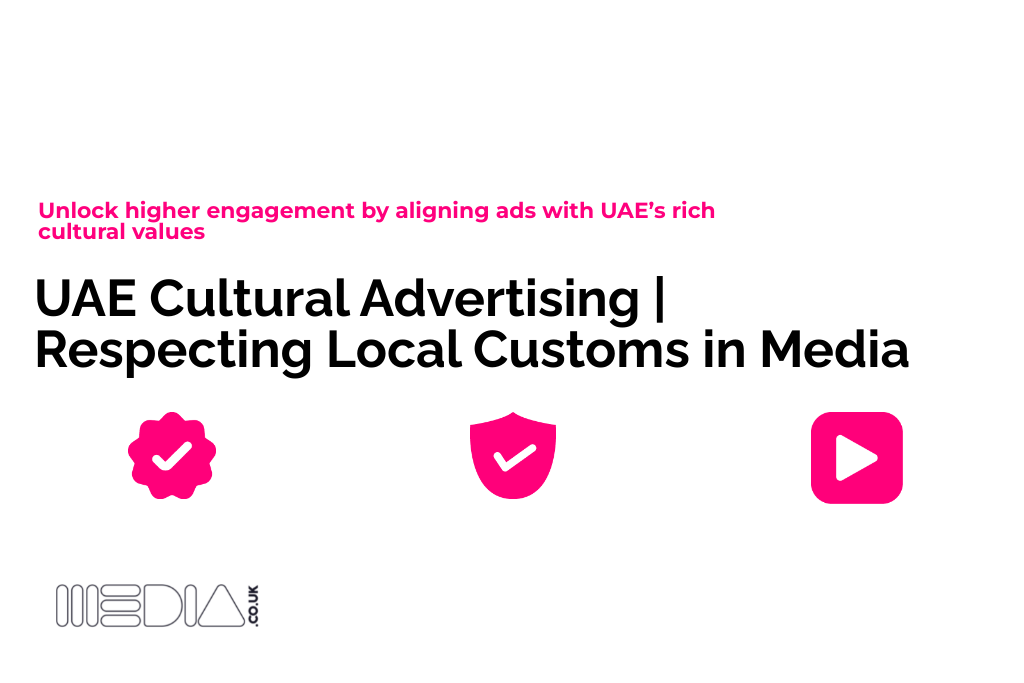 UAE Cultural Advertising | Respecting Local Customs in Media