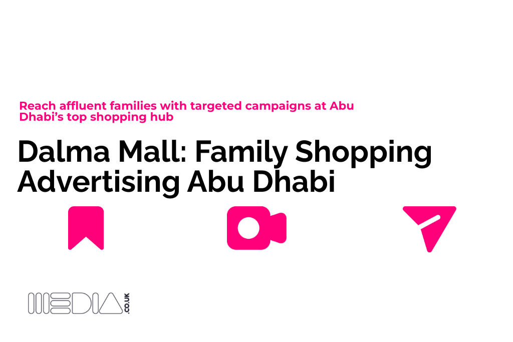 Dalma Mall | Family Shopping Advertising Abu Dhabi