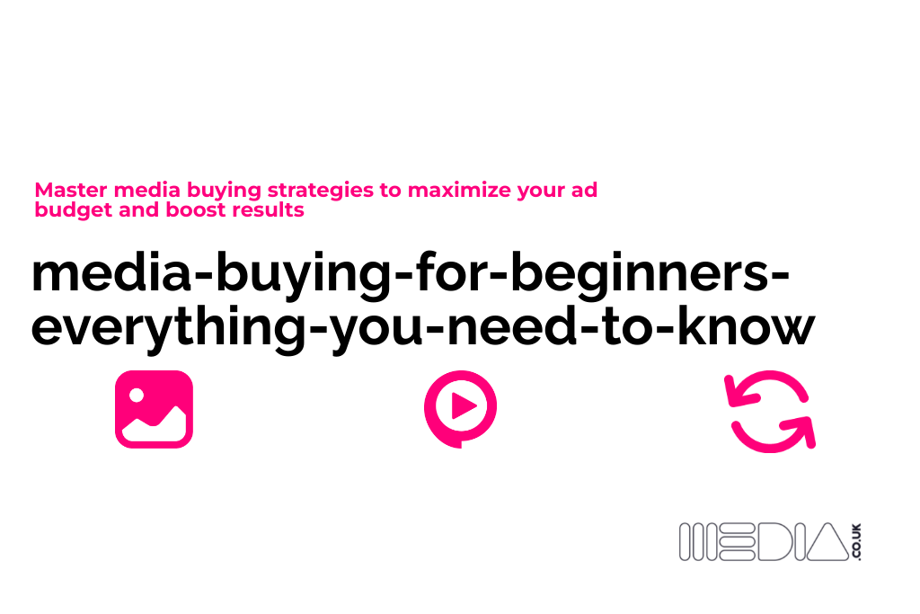 media-buying-for-beginners-everything-you-need-to-know
