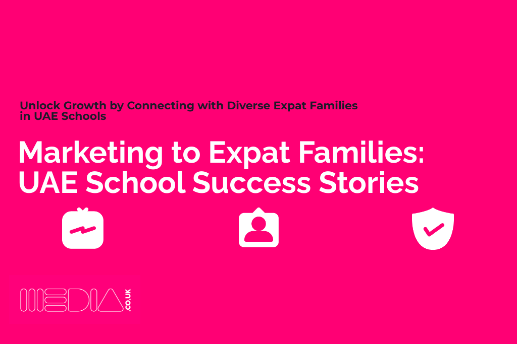 Marketing to Expat Families | UAE School Success Stories