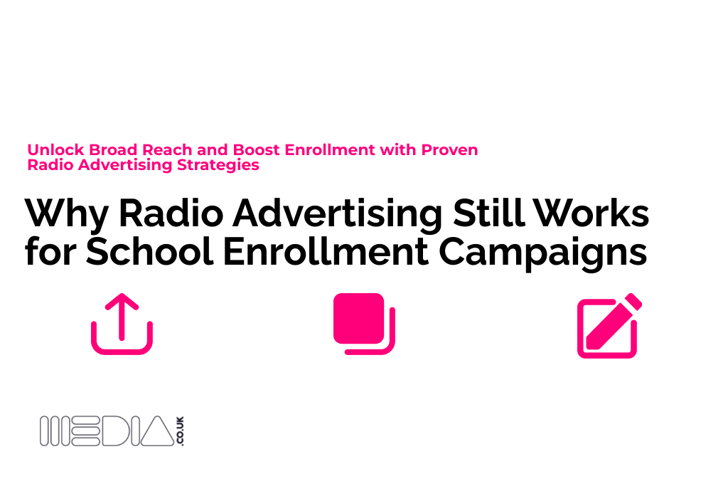 Why Radio Advertising Still Works for School Enrollment Campaigns