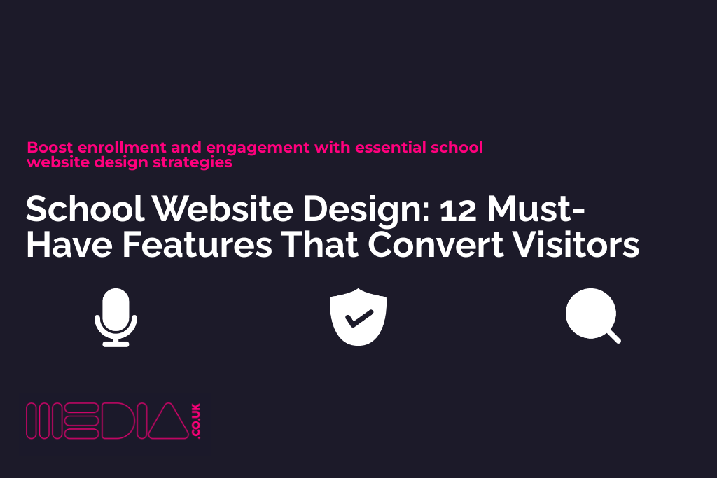 School Website Design | 12 Must-Have Features That Convert Visitors